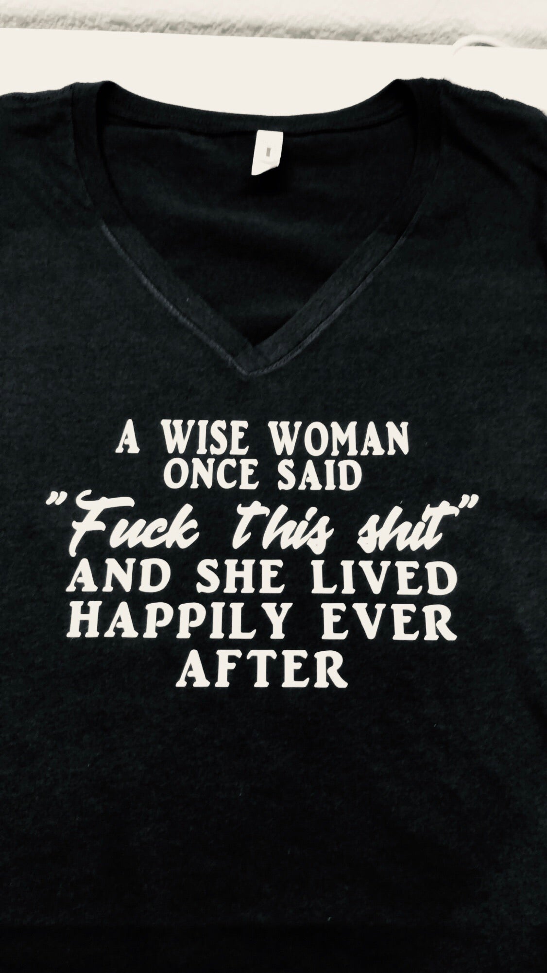 A Wise Woman Once Said - Tea Towel