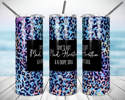 She got mad hustle and a dope soul sublimation tumbler