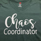 Chaos coordinator funny women's t shirt