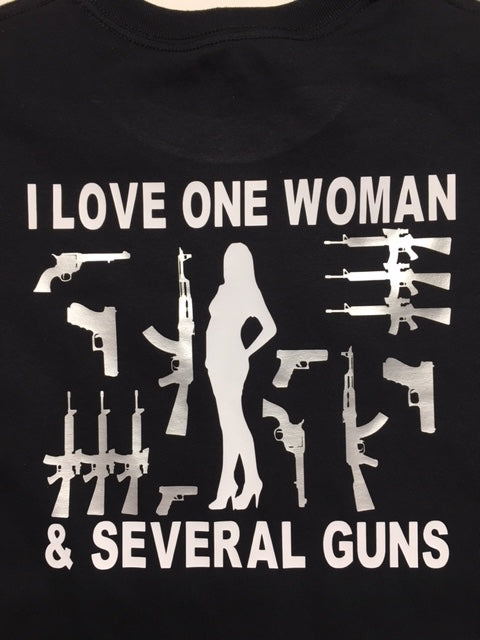 Gun lover t shirt, I love one woman and several guns
