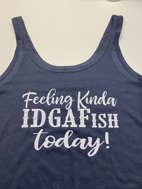 IDGAF funny tank top or t shirt, tell the world how you really feel