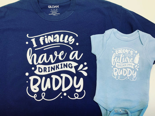 Finally have a drinking buddy father and son shirt set